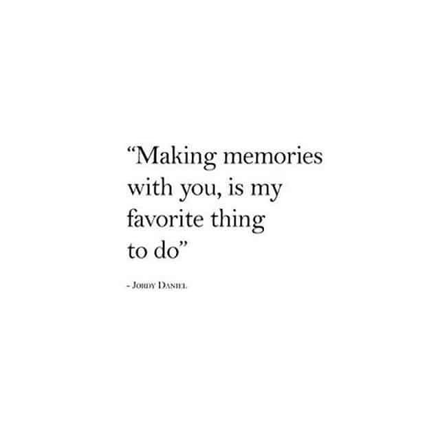 Making Memories With You Cute Boyfried Quote