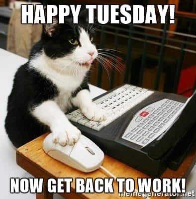 Happy Tuesday Memes, Images and Tuesday Motivational Quotes - I Love Text Messages