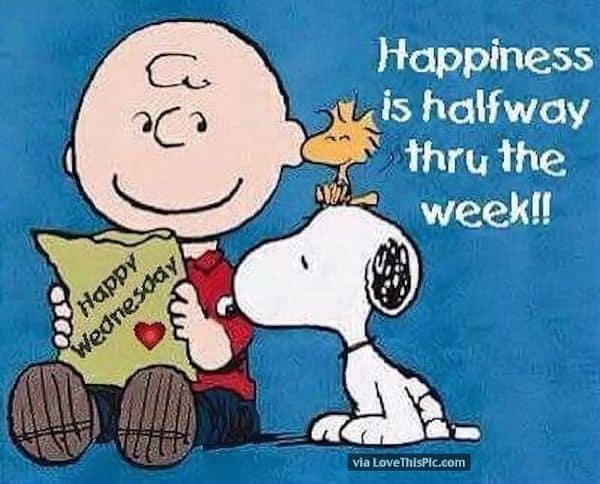 Happiness Is Halfway Through The Week