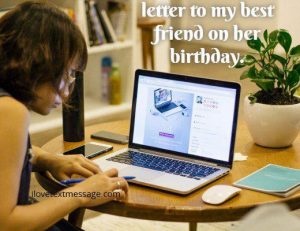 Letter To My Best Friend On Her Birthday