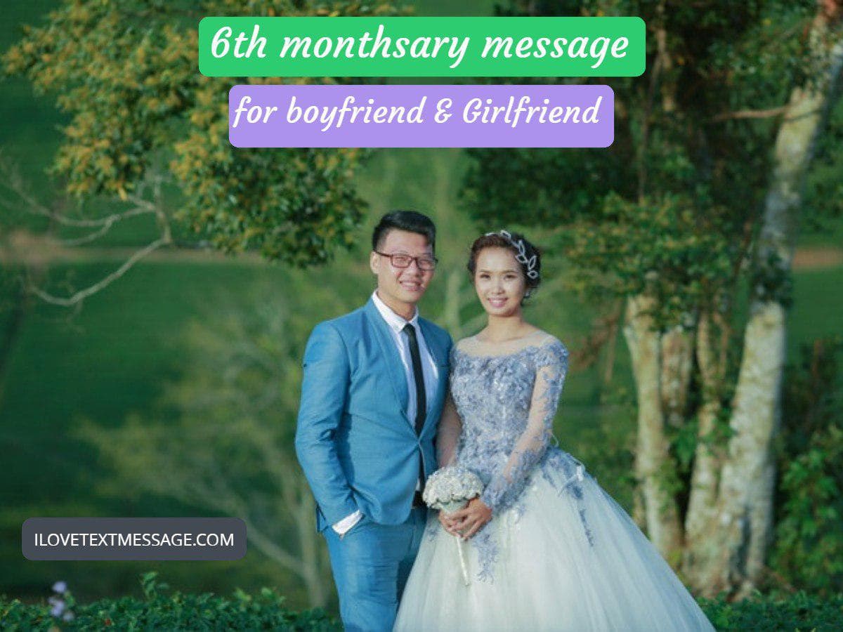 6th Month Anniversary Message for Boyfriend and Girlfriend
