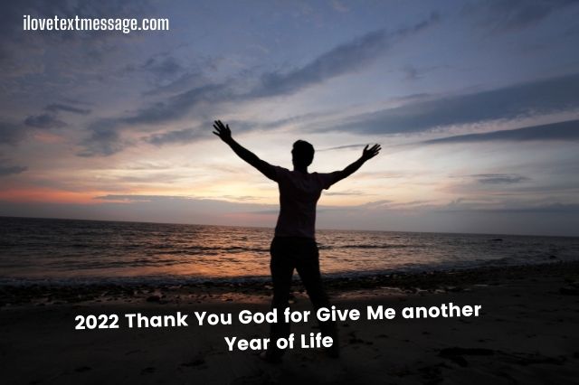 2022-thank-you-god-for-give-me-another-year-of-life