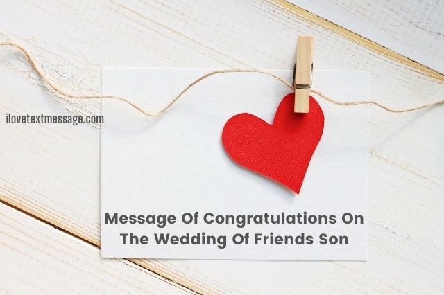 Message Of Congratulations On The Wedding Of Friends Son