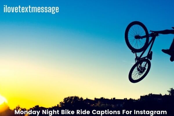 monday-night-bike-ride-captions-for-instagram-i-love-text-message