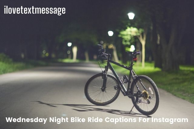 100+ Wednesday Night Bike Ride Captions For Instagram