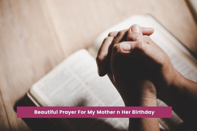 Prayer For My Mother On Her Birthday Quotes - I Love Text Message