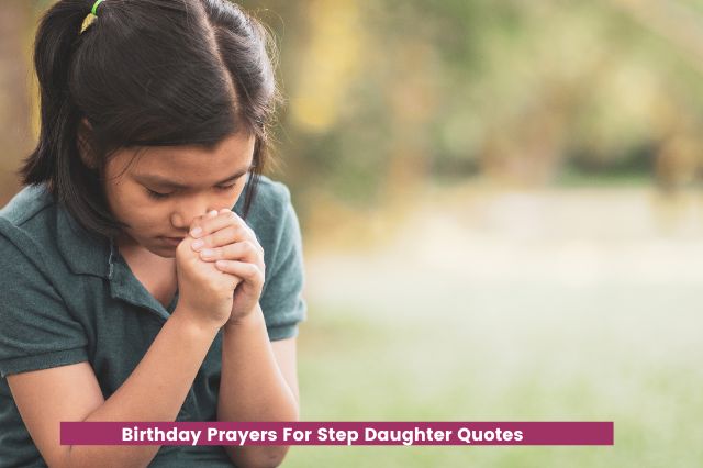 Birthday Prayers For Step Daughter Quotes