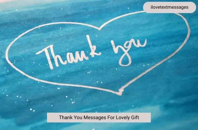 Thank You Messages For Lovely Gift