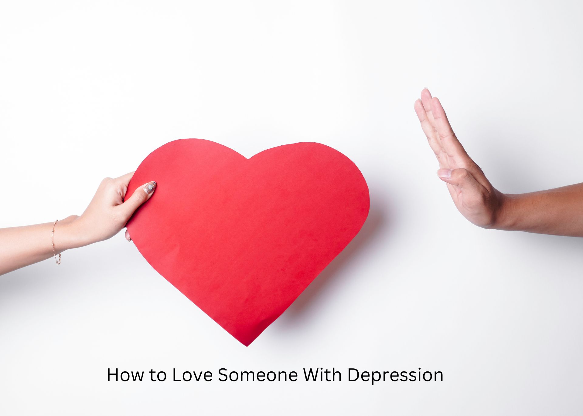 How to Love Someone With Depression